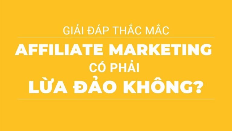 Read more about the article Giải đáp thắc mắc Affiliate Marketing lừa đảo không?